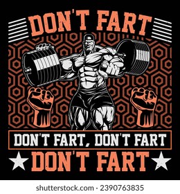 Don't Fart Gym Fitness T-Shirt Design Vector Graphic Gymlife