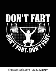 Don't Fart Gym SVG Workout T-shirts, Typography Body Builder Fitness Man Design Template