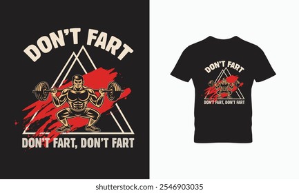 Don't Fart Don't fart, don't fart t shirt design