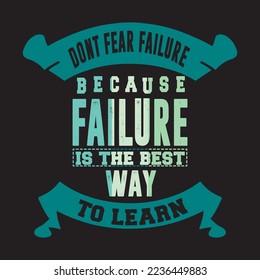 Keine Angst vor Versagen, denn Versagen ist der beste Weg, Positivität zu lernen, ist Power Typografie T-Shirt Design.