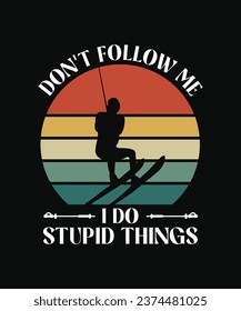 Don't follow me I do stupid things funny Skiing quotes retro T-shirt Design on black background