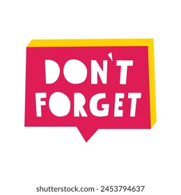 Don't forget. Badge. Vector hand drawn illustration on white background.