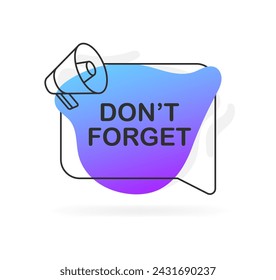 Don't forget banner icon. Pop art speech bubble banner. Flat style. Vector icon