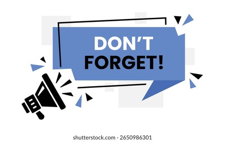 Don't forget banner with megaphone silhouette. Reminder concept in blue, black, and white, featuring a bold, graphic silhouette style.