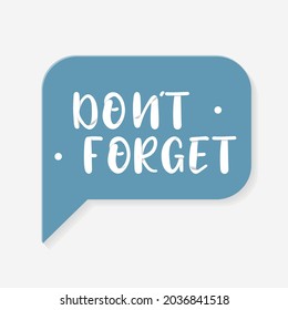 don't forget banner. don't forget speech bubble. don't forget sign. Vector Illustration