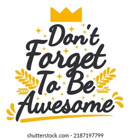 Vergessen Sie nicht, eine tolle Motivation für Typografie Angebotsdesign zu sein.