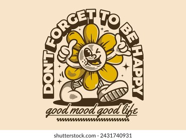 Don't forget to be happy. Walking sun flower mascot character illustration in vintage retro style