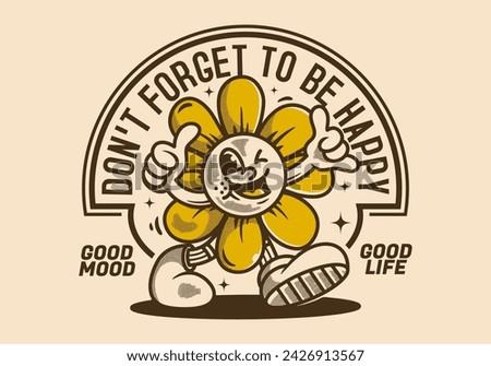 Don't forget to be happy. Walking sun flower mascot character illustration in vintage retro style