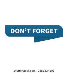 Don't Forget In Blue Rectangle Ribbon Shape For Reminder Information Announcement
