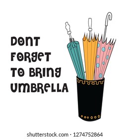Dont Forget To Bring Umbrella, Its Rainy