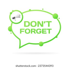 Don't forget bubble. Outline, green, megaphone in a circle, message bubble, don't forget. Vector icon