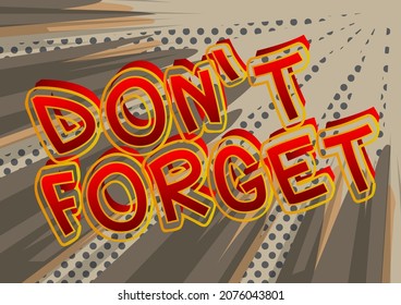 No te olvides. Texto de libro de historietas sobre fondo de historietas abstractas. Ilustración de estilo de arte pop retro.
