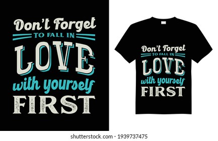 Don't forget love with yourself first t shirt design, Love T Shirt Design Vector