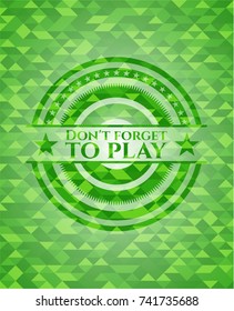 Don't forget to play green emblem with triangle mosaic background