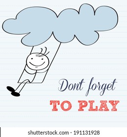 Don't forget to play! Motivational background in vector format