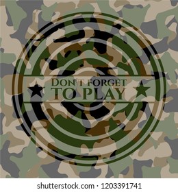 Don't forget to play on camo pattern