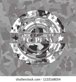 Don't forget to play on grey camo pattern
