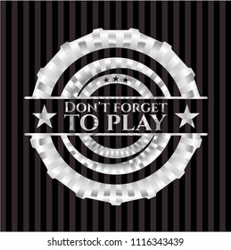 Don't forget to play silver emblem