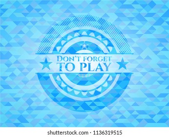 Don't forget to play sky blue emblem with triangle mosaic background