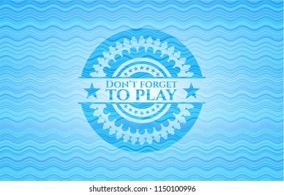 Don't forget to play sky blue water badge background.