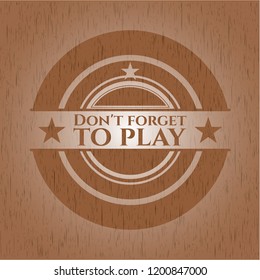 Don't forget to play wood emblem
