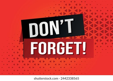 don't forget poster banner graphic design icon logo sign symbol social media website coupon

