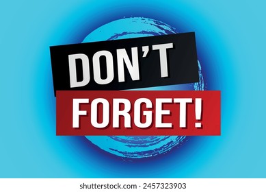 don't forget poster banner graphic design icon logo sign symbol social media website coupon

