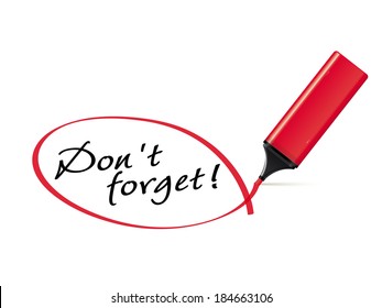 Don't forget - red text marker drawing squiggle around words. Vector Illustration.