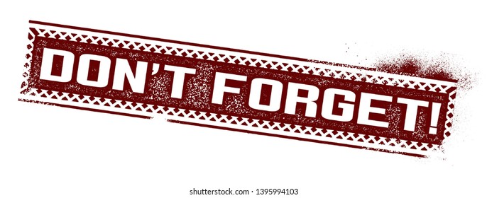 Don't Forget Rubber Stamp.Vector illustration.