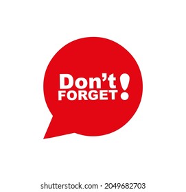 Don't forget sign on white background