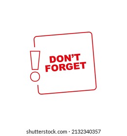 Don't forget sign on white background