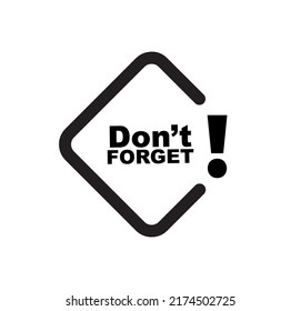 Don't forget sign on white background