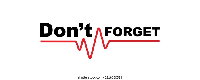 Don't forget sign on white background