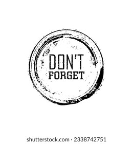 Don't forget sign on white background