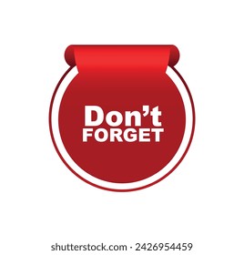 Don't forget sign on white background