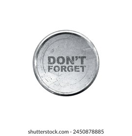 Don't forget sign on white background