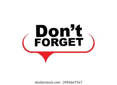 Don't forget sign on white background