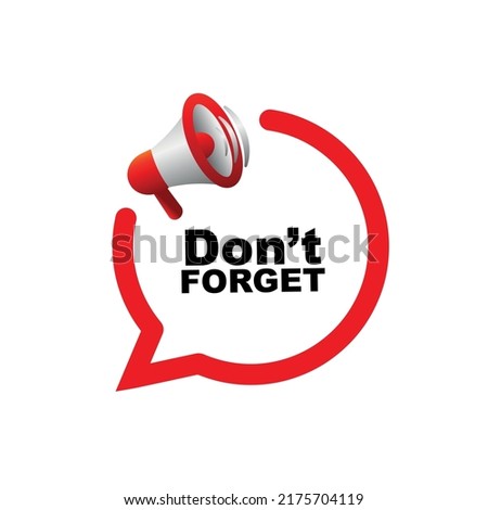 Don't forget sign on white background