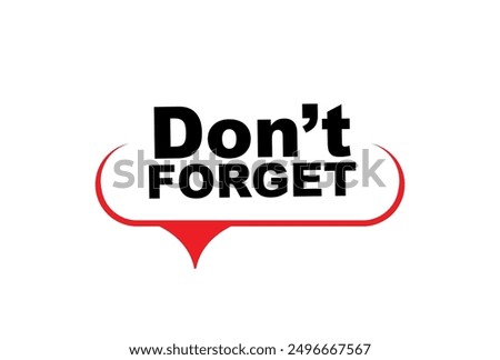 Don't forget sign on white background