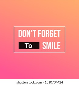 don't forget to smile. Life quote with modern background vector illustration
