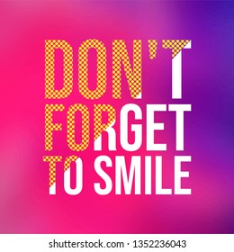 don't forget to smile. Life quote with modern background vector illustration