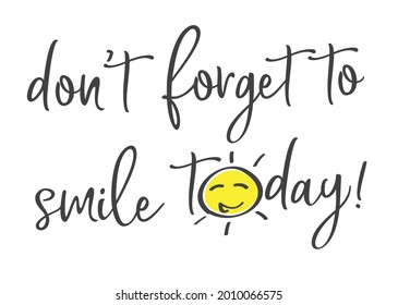 Dont Forget Smile Today Vector Illustration Stock Vector Royalty Free Shutterstock