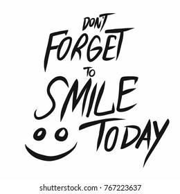 Don't forget to smile today word lettering vector illustration