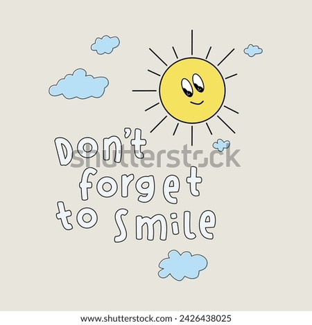 Don't forget to smile typography slogan. Vector illustration design for fashion graphics, t shirt prints, posters.