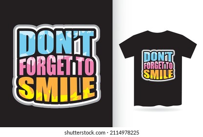 Vergiss nicht, die Typografie für T-Shirt lächeln zu lassen