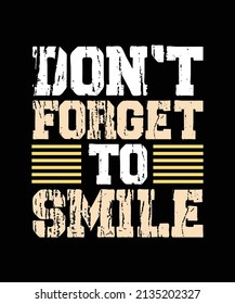 don't forget to smile typography t-shirt design