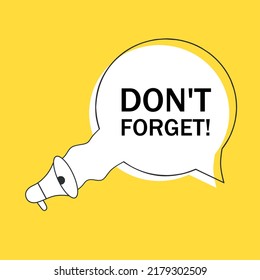 Don't forget speech bubble banner. Vector illustration on white background.