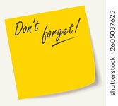 Dont forget stiky reminder. Sticker note message yellow sheet. To do list template. 3D realistic vector illustration isolated on white.