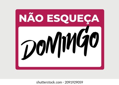 no te olvides, domingo. Recurso gráfico en formato sticker. recordatorio con texto en portugués. eps 10.eps