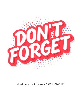 Don't forget. Vector lettering banner.